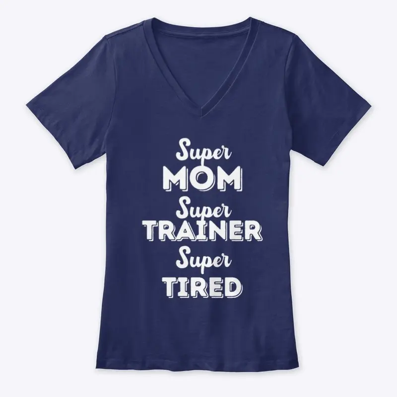 Super Mom, Super Trainer v-neck