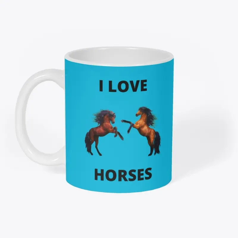 I Love Horses Mug