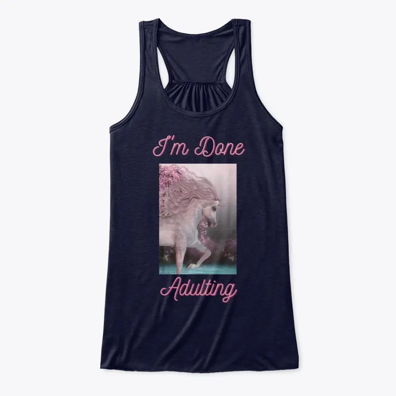 I'm Done Adulting Womens  Unicorn Tank